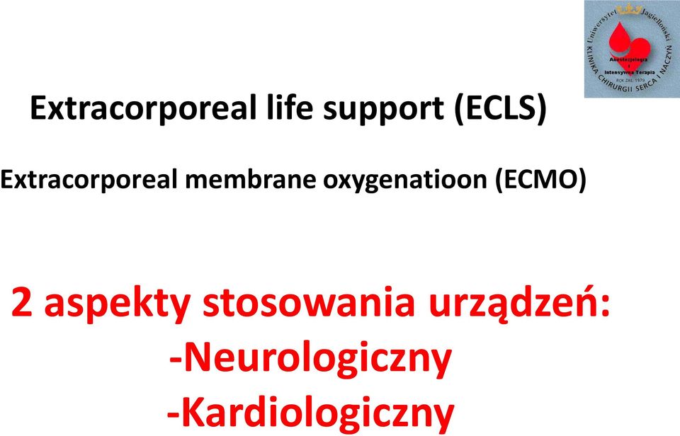 oxygenatioon (ECMO) 2 aspekty