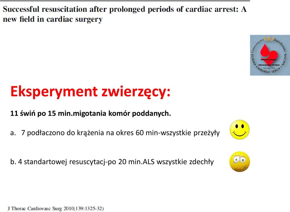 7 podłaczono do krążenia na okres 60