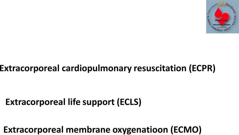 Extracorporeal life support