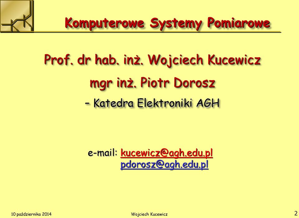 Piotr Dorosz Katedra Elektroniki AGH e-mail: