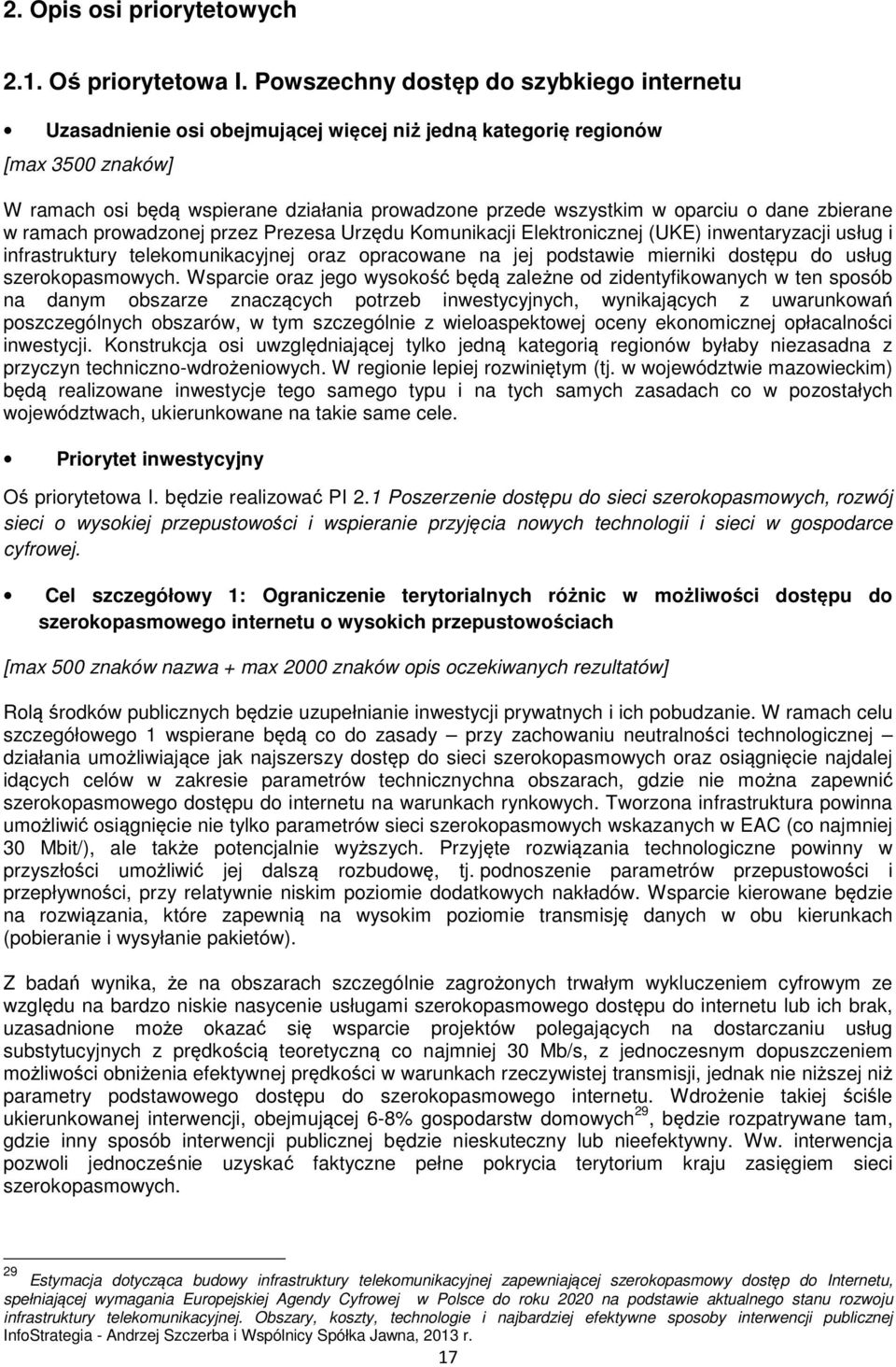 o dane zbierane w ramach prowadzonej przez Prezesa Urzędu Komunikacji Elektronicznej (UKE) inwentaryzacji usług i infrastruktury telekomunikacyjnej oraz opracowane na jej podstawie mierniki dostępu