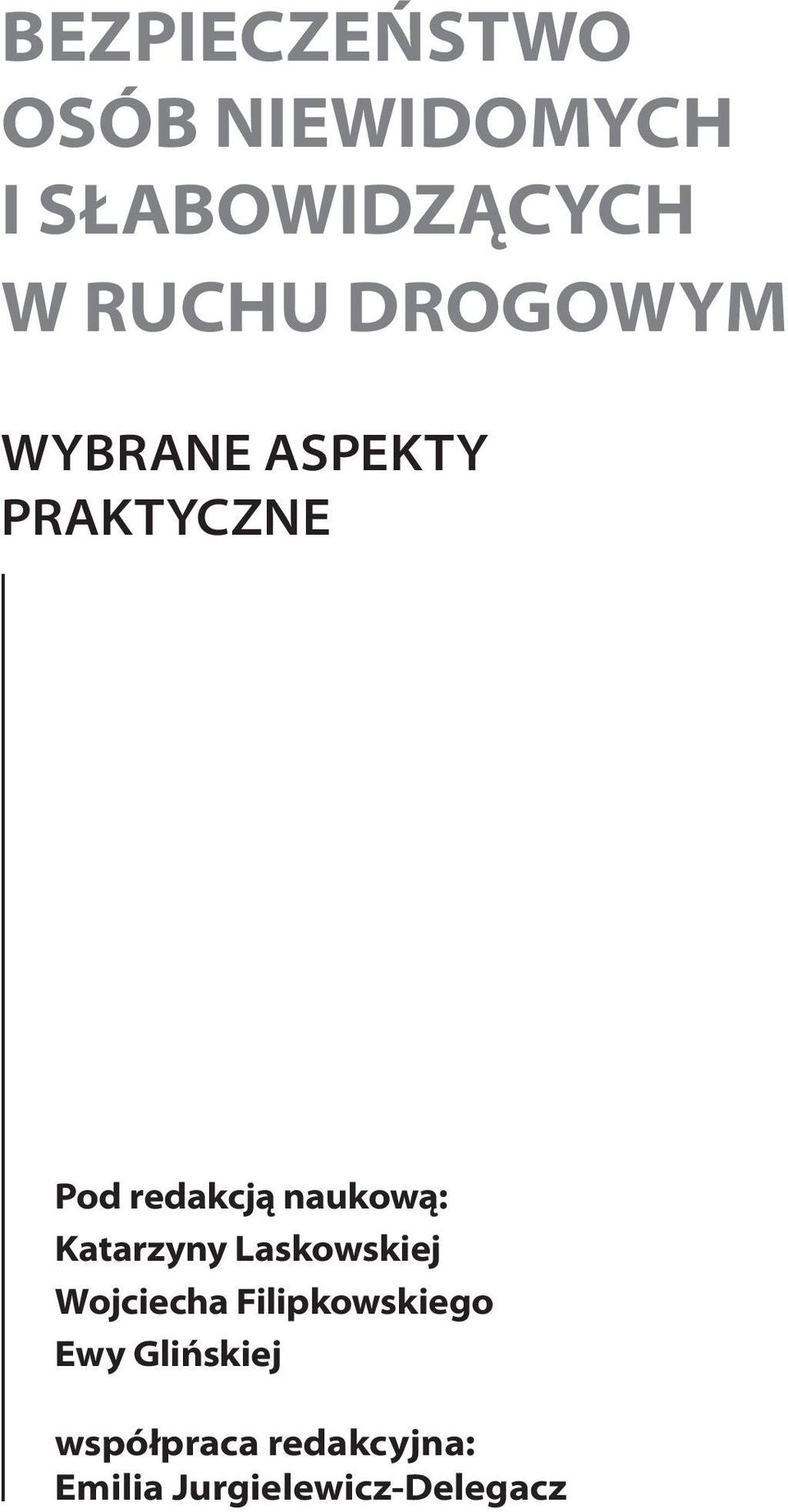 ASPEKTY PRAKTYCZNE Pod redakcją naukową: Katarzyny Laskowskiej Wojciecha