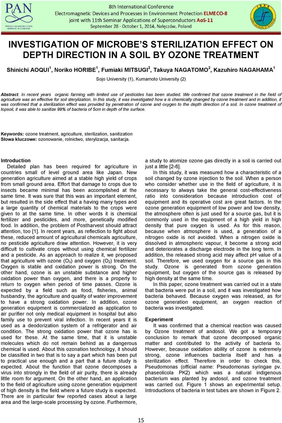 We confirmed that ozone treatment in the field of agriculture was an effective for soil sterylization.