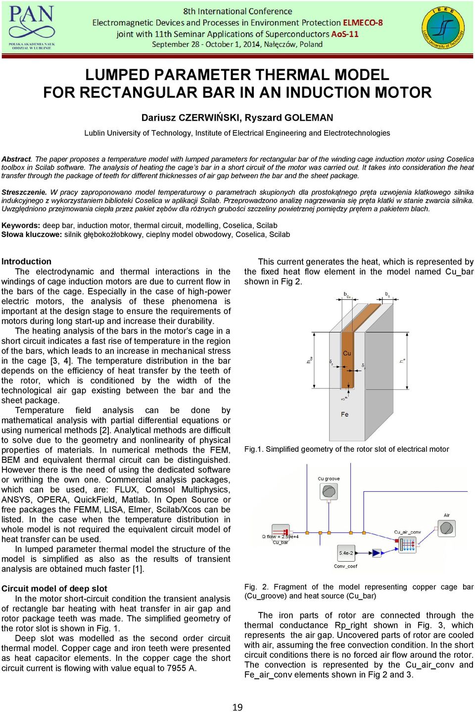 The analysis of heating the cage s bar in a short circuit of the motor was carried out.