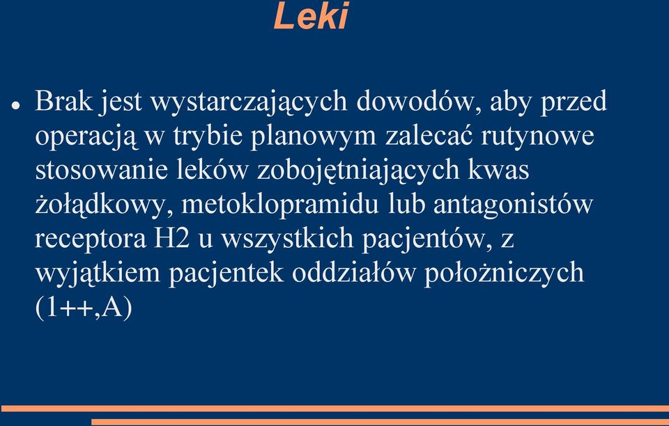 kwas żołądkowy, metoklopramidu lub antagonistów receptora H2 u