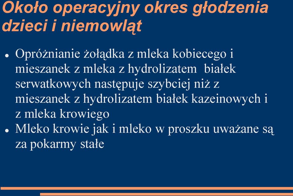 następuje szybciej niż z mieszanek z hydrolizatem białek kazeinowych i z