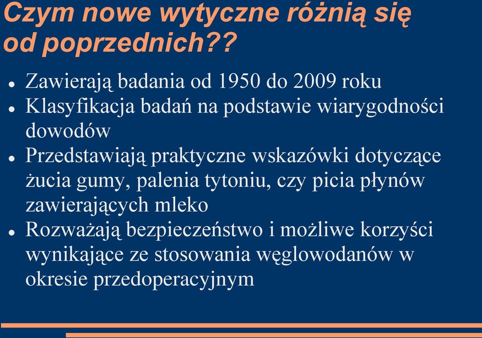 dowodów Przedstawiają praktyczne wskazówki dotyczące żucia gumy, palenia tytoniu, czy