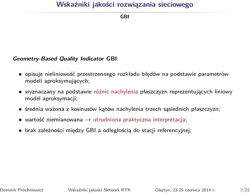 aproksymacji; średnia ważona z kosinusów kątów nachylenia trzech sąsiednich płaszczyzn; wartość niemianowana utrudniona praktyczna