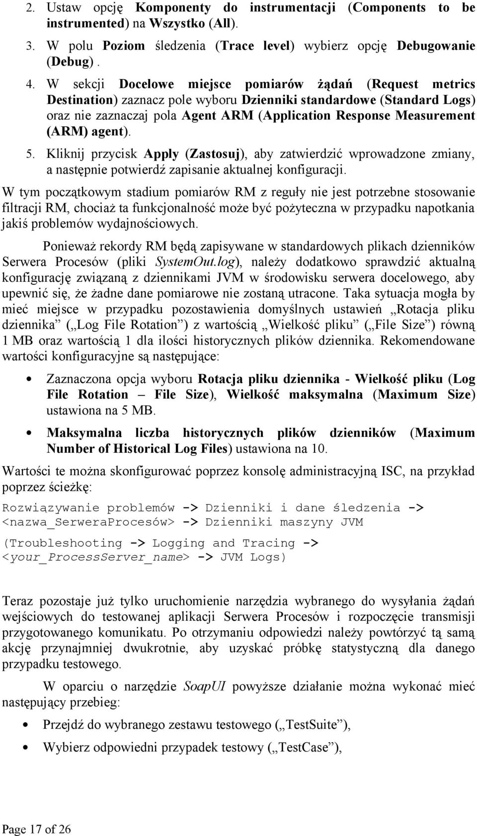 (ARM) agent). 5. Kliknij przycisk Apply (Zastosuj), aby zatwierdzić wprowadzone zmiany, a następnie potwierdź zapisanie aktualnej konfiguracji.