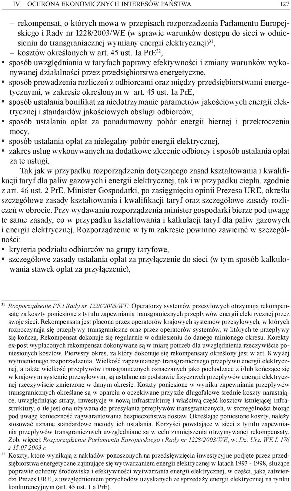 1a PrE 32, sposób uwzględniania w taryfach poprawy efektywności i zmiany warunków wykonywanej działalności przez przedsiębiorstwa energetyczne, sposób prowadzenia rozliczeń z odbiorcami oraz między