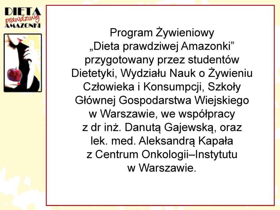 Gospodarstwa Wiejskiego w Warszawie, we współpracy z dr inż.