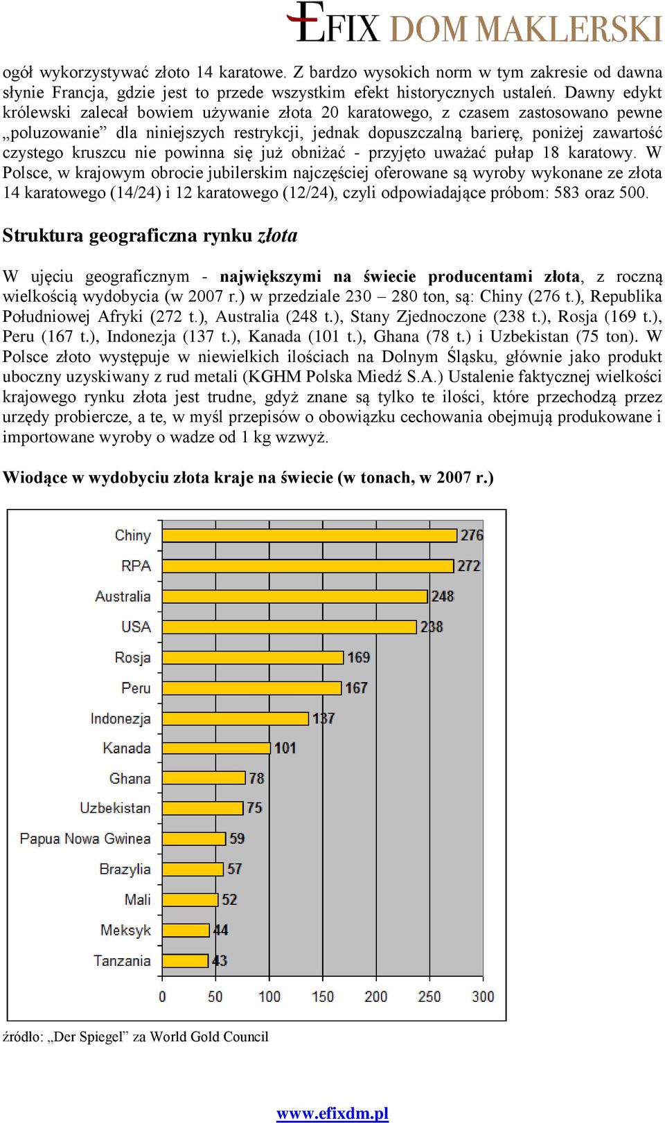 nie powinna się już obniżać - przyjęto uważać pułap 18 karatowy.