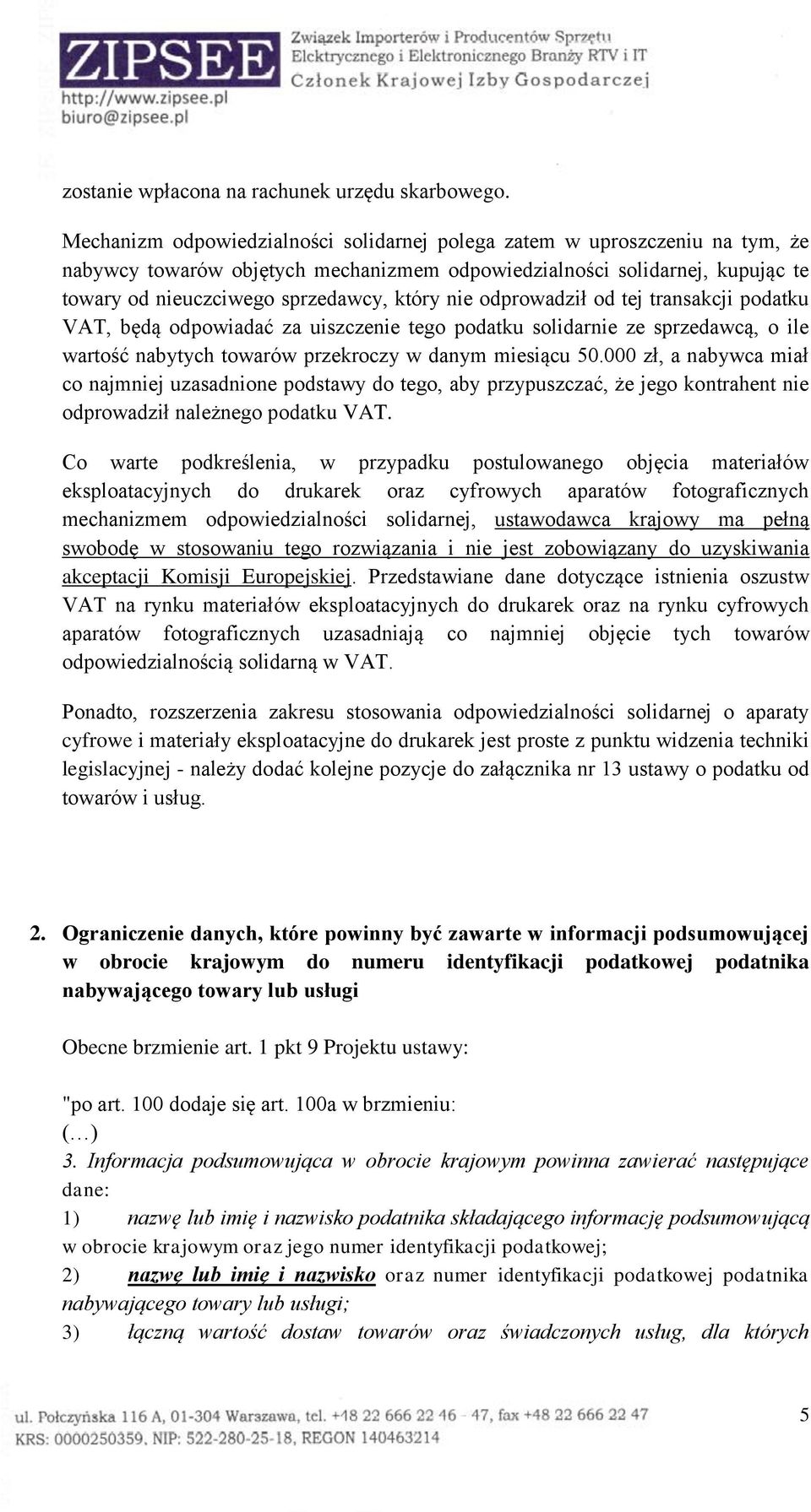 nie odprowadził od tej transakcji podatku VAT, będą odpowiadać za uiszczenie tego podatku solidarnie ze sprzedawcą, o ile wartość nabytych towarów przekroczy w danym miesiącu 50.