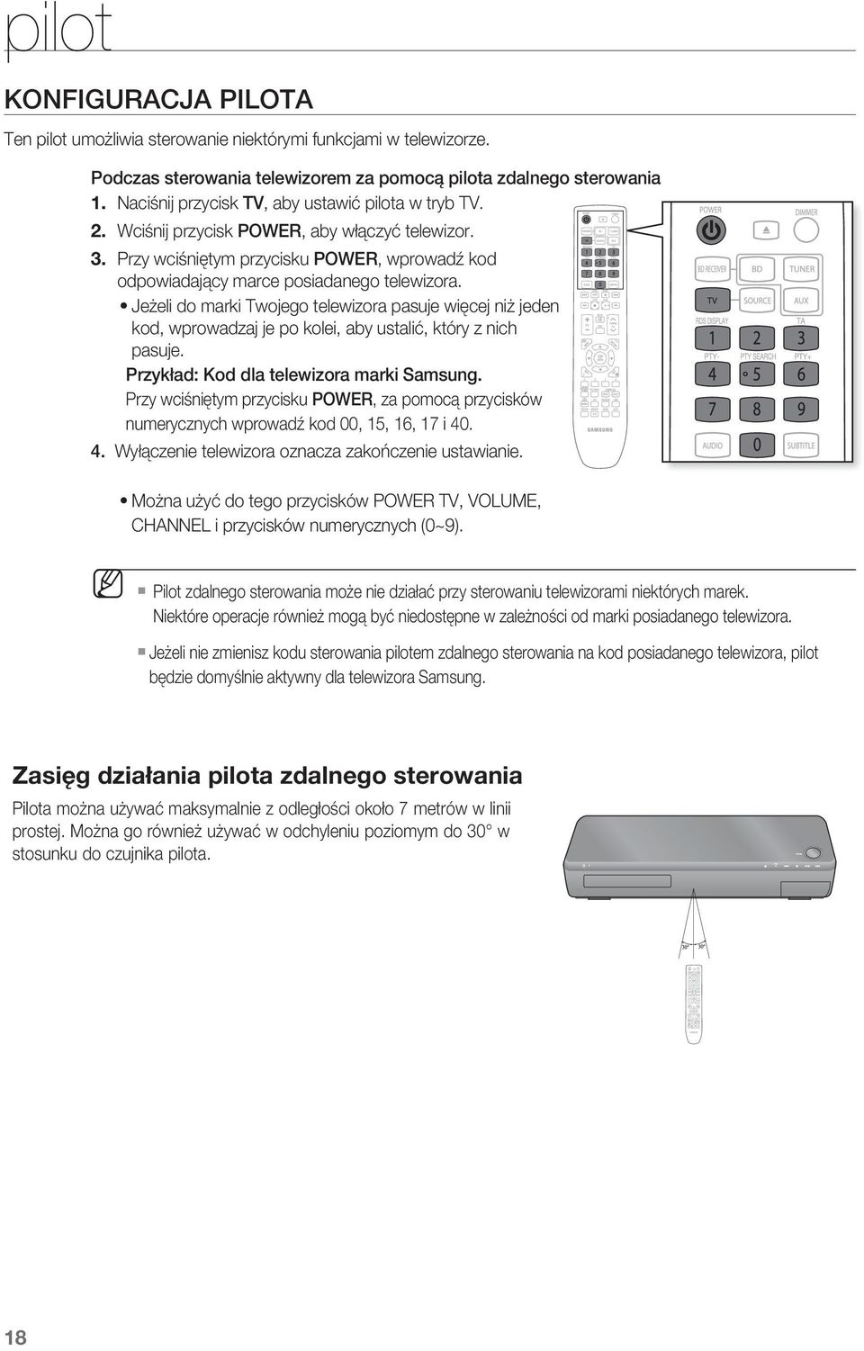 Jeżeli do marki Twojego telewizora pasuje więcej niż jeden kod, wprowadzaj je po kolei, aby ustalić, który z nich pasuje. Przykład: Kod dla telewizora marki Samsung.