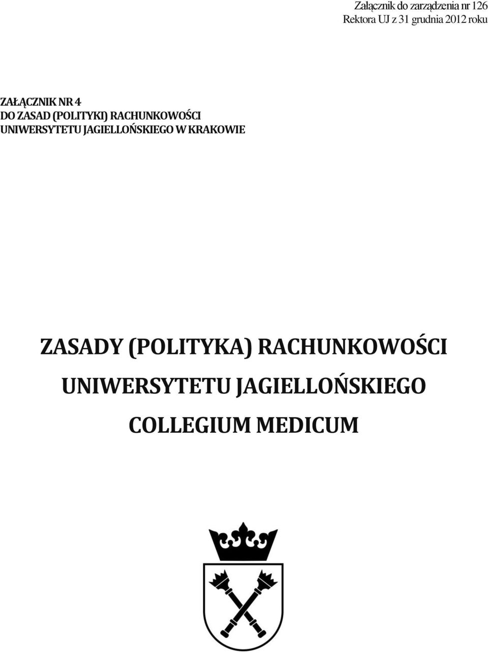 UNIWERSYTETU JAGIELLOŃSKIEGO W KRAKOWIE ZASADY (POLITYKA)