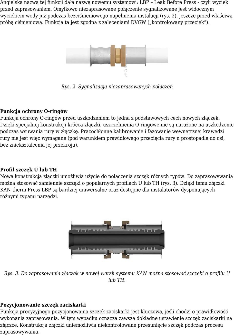 Funkcja ta jest zgodna z zaleceniami DVGW ( kontrolowany przeciek ). Rys. 2.