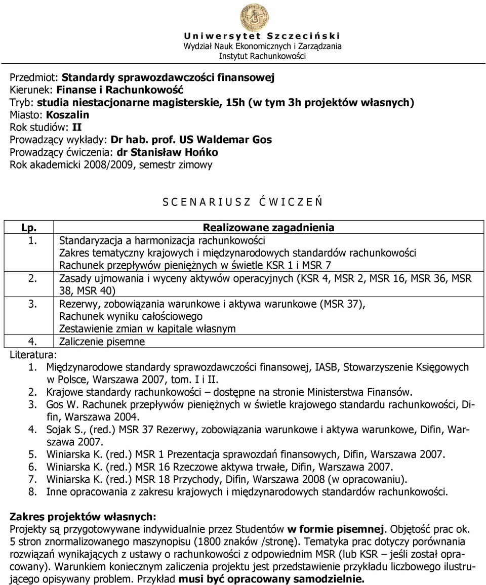 Zasady ujmowania i wyceny aktywów operacyjnych (KSR 4, MSR 2, MSR 16, MSR 36, MSR 38, MSR 40) 3.