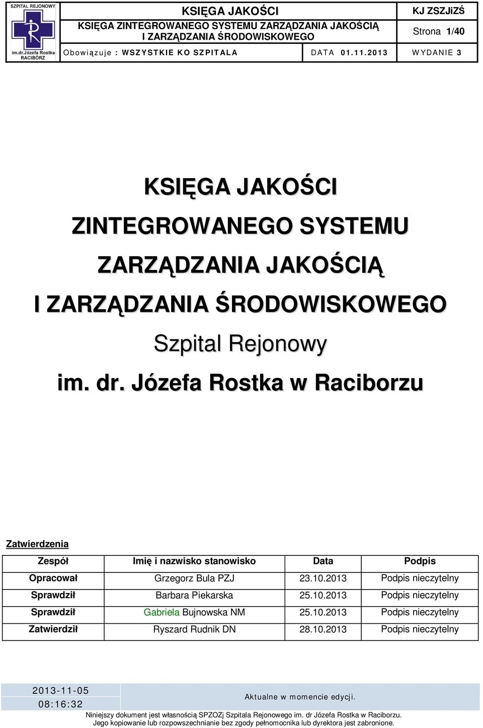 PZJ 23.10.2013 Podpis nieczytelny Sprawdzi Barbara Piekarska 25.10.2013 Podpis nieczytelny Sprawdzi Gabriela Bujnowska NM 25.