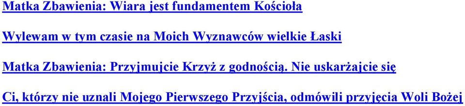 Przyjmujcie Krzyż z godnością.