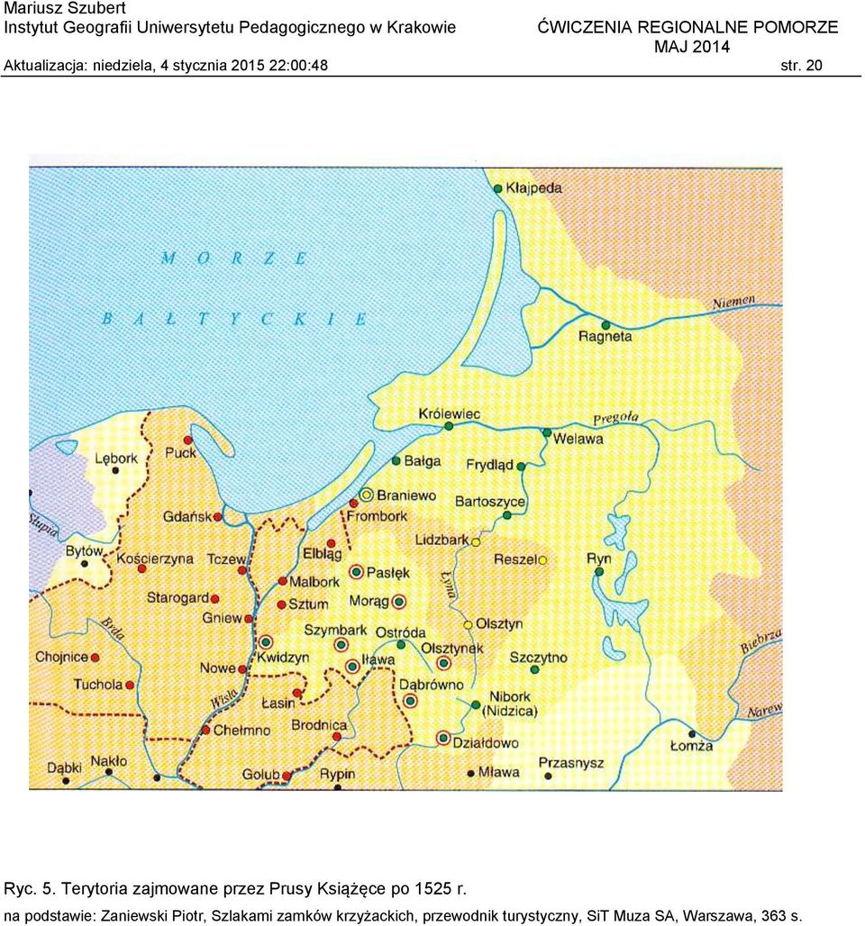 Terytoria zajmowane przez Prusy Książęce po 1525 r.