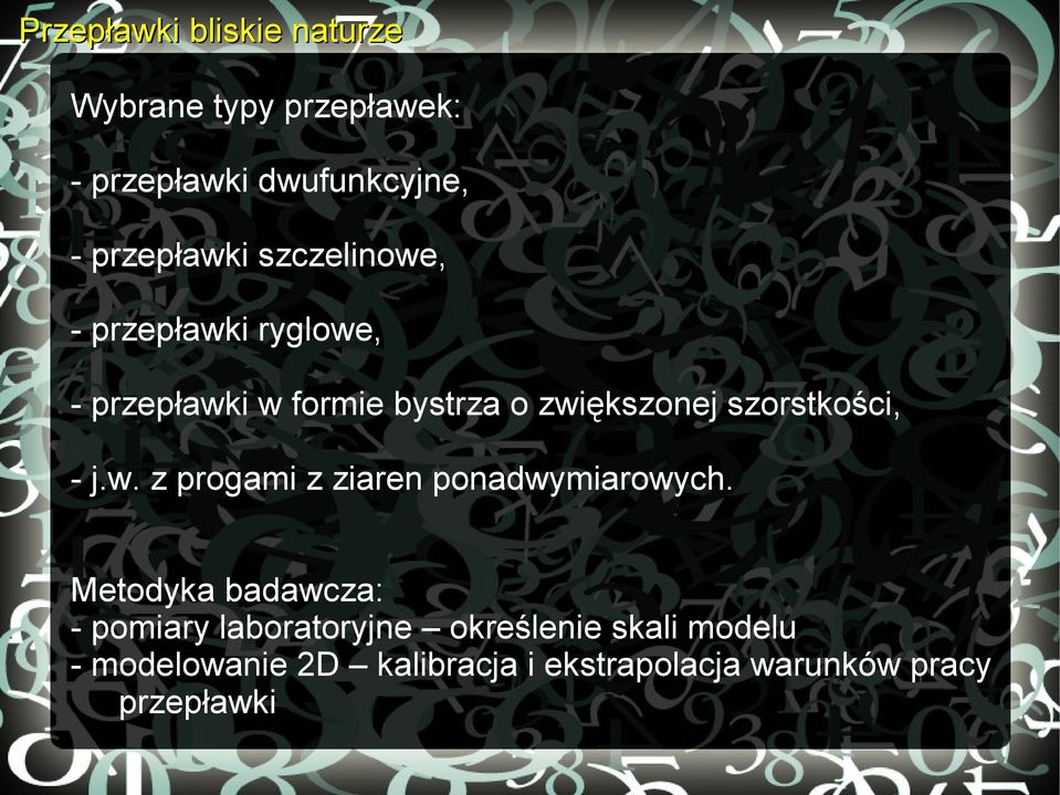 szorstkości, - j.w. z progami z ziaren ponadwymiarowych.