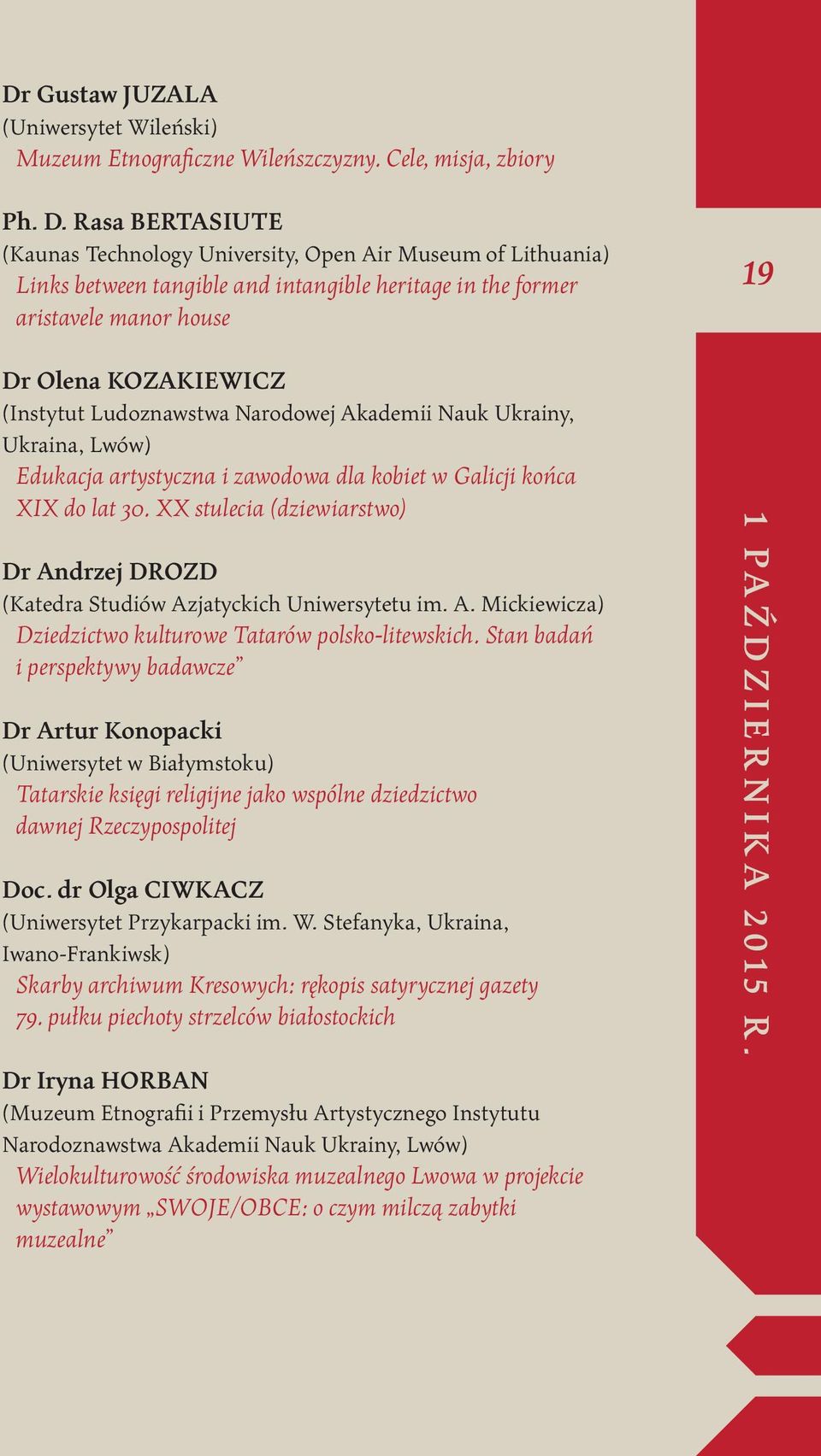 Ludoznawstwa Narodowej Akademii Nauk Ukrainy, Ukraina, Lwów) Edukacja artystyczna i zawodowa dla kobiet w Galicji końca XIX do lat 30.