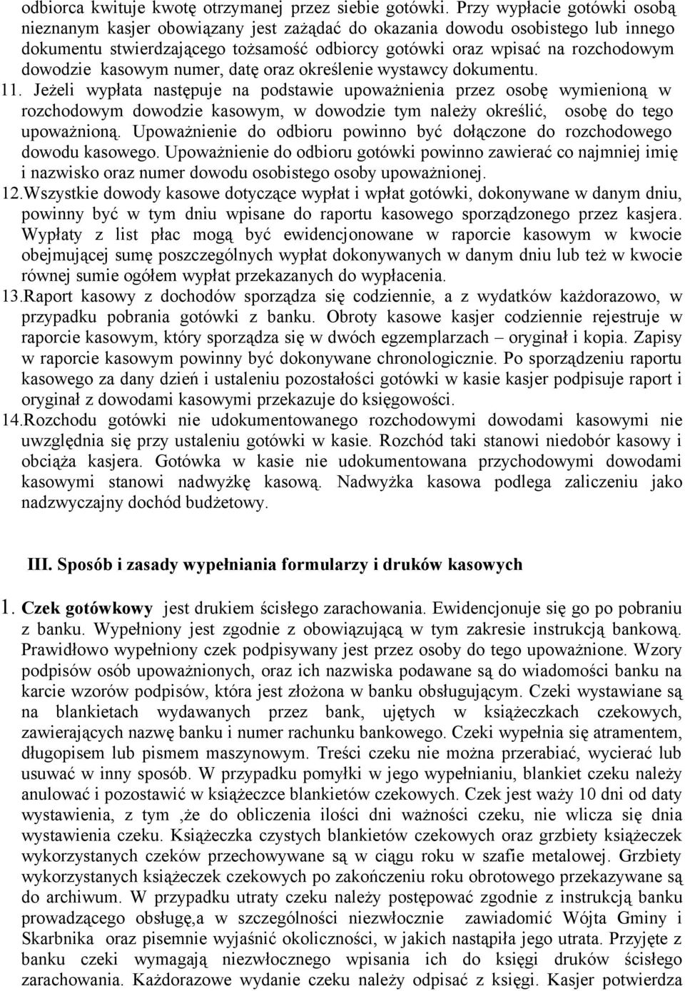 kasowym numer, datę oraz określenie wystawcy dokumentu. 11.