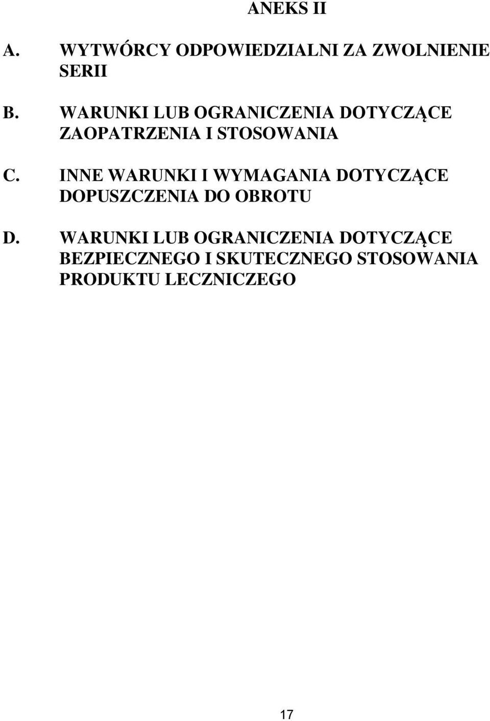 INNE WARUNKI I WYMAGANIA DOTYCZĄCE DOPUSZCZENIA DO OBROTU D.