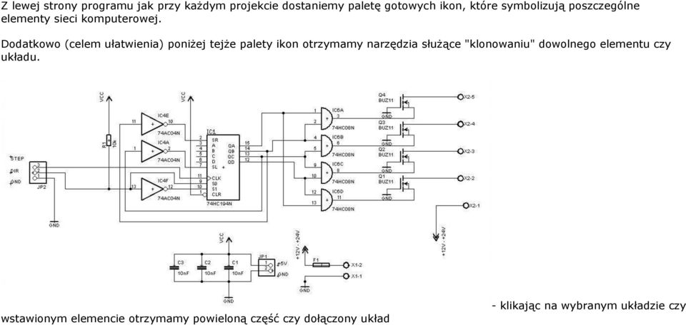 Dodatkowo (celem ułatwienia) poniżej tejże palety ikon otrzymamy narzędzia służące