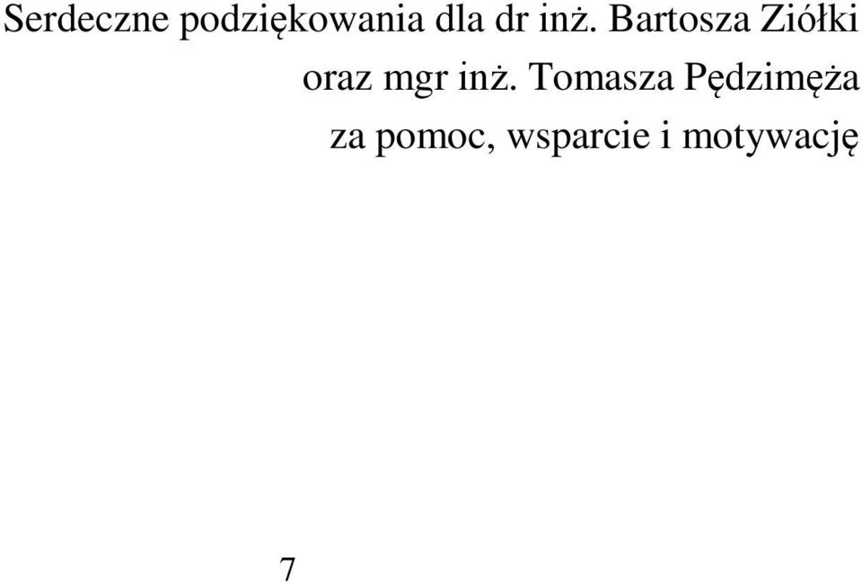 Bartosza Ziółki oraz mgr inż.