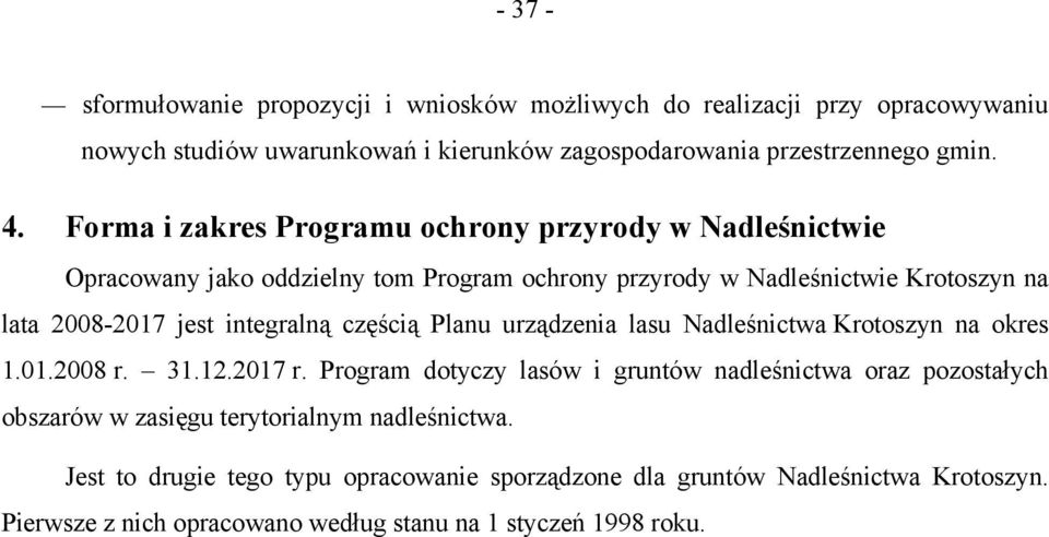 integralną częścią Planu urządzenia lasu Nadleśnictwa Krotoszyn na okres 1.01.2008 r. 31.12.2017 r.