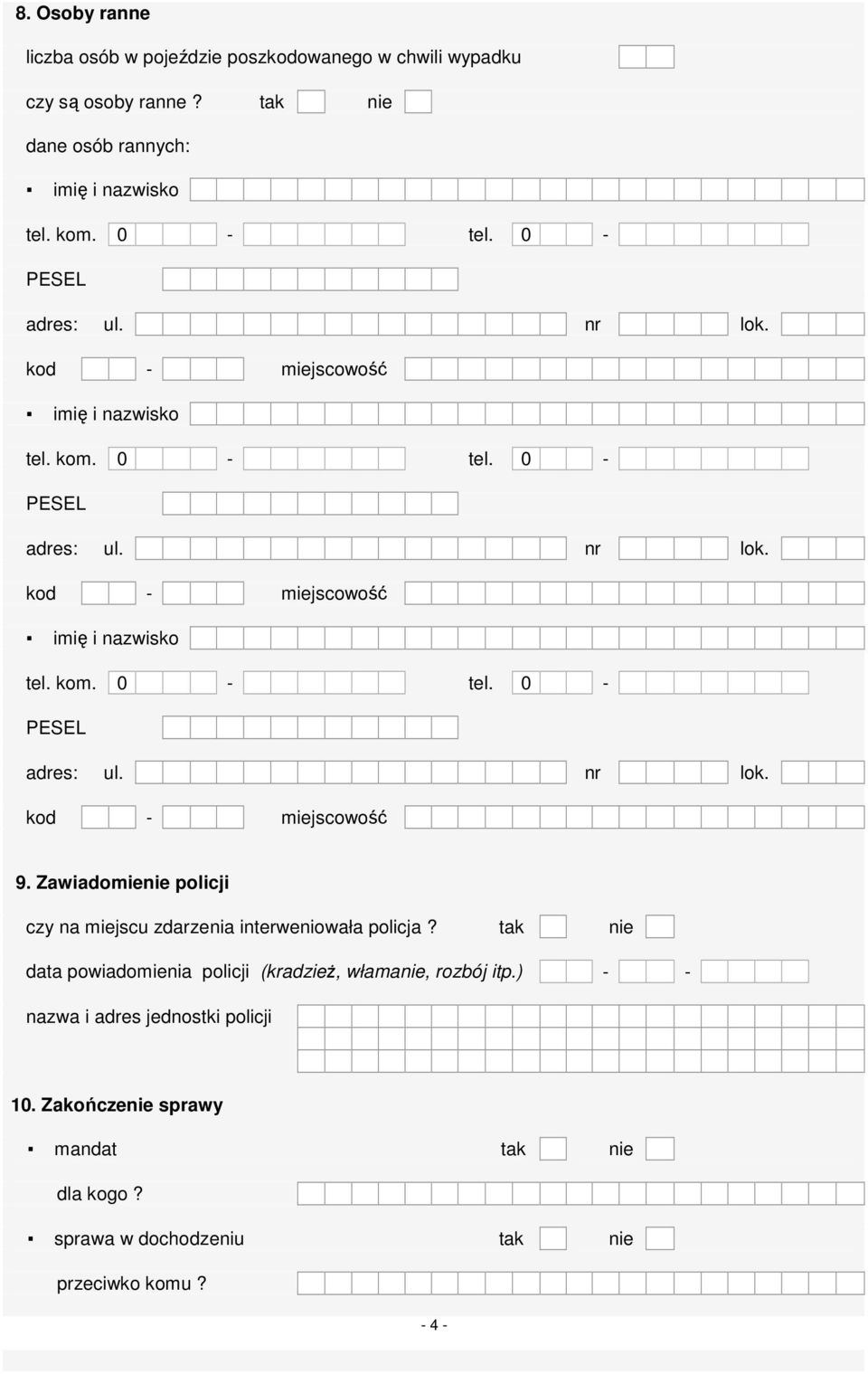 Zawiadomienie policji czy na miejscu zdarzenia interweniowała policja?