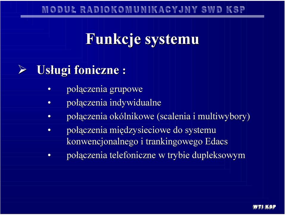 multiwybory) połączenia międzysieciowe do systemu