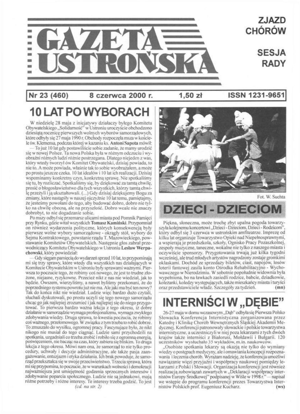 wyborów samorządowych, które odbyły się 27 maja 1990 r. Obchody rozpoczęła msza w kościele św. Klemensa, podczas której w kazaniu ks.