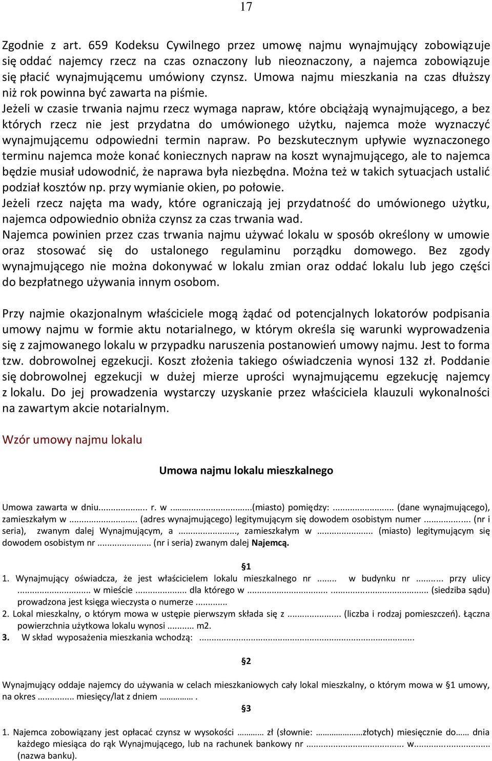 Umowa najmu mieszkania na czas dłuższy niż rok powinna być zawarta na piśmie.