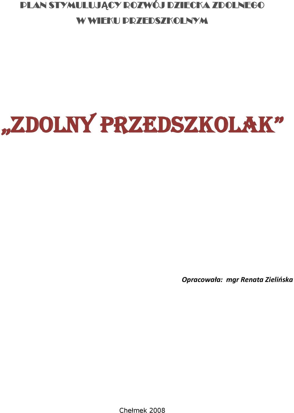 ZDOLNY PRZEDSZKOLAK Opracowała: