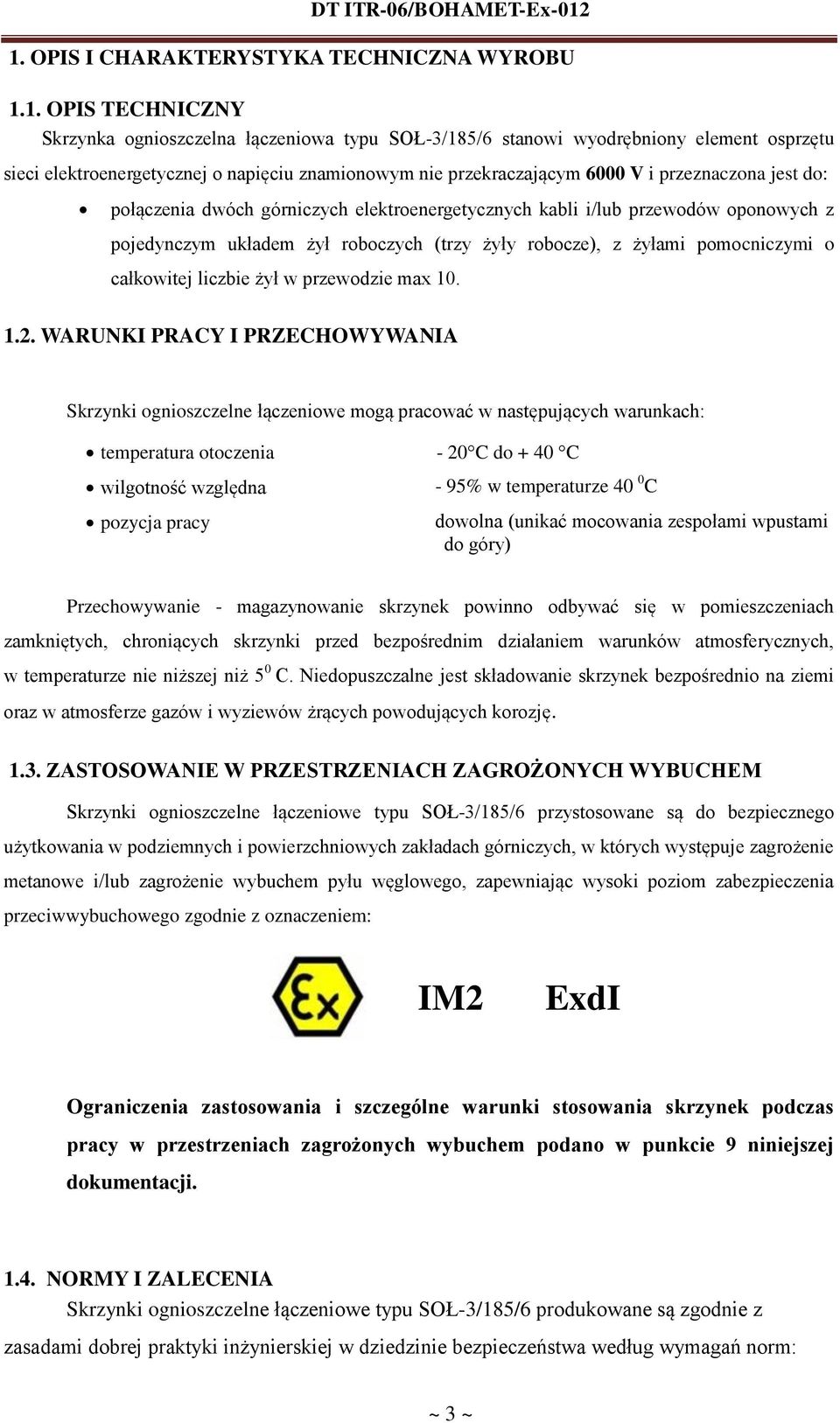 robocze), z żyłami pomocniczymi o całkowitej liczbie żył w przewodzie max 10. 1.2.