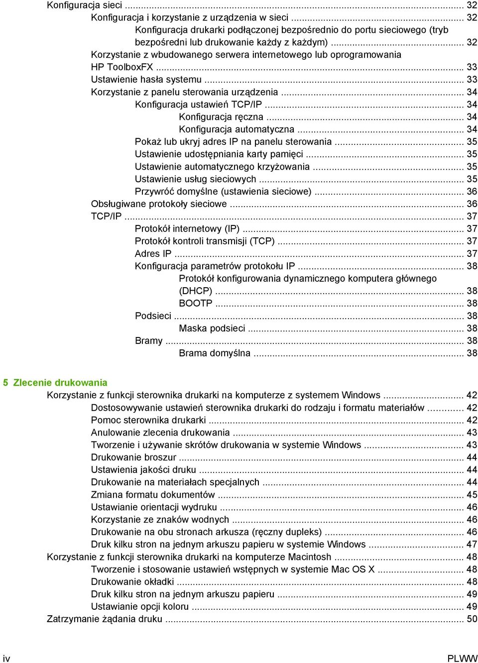 .. 34 Konfiguracja ręczna... 34 Konfiguracja automatyczna... 34 Pokaż lub ukryj adres IP na panelu sterowania... 35 Ustawienie udostępniania karty pamięci... 35 Ustawienie automatycznego krzyżowania.