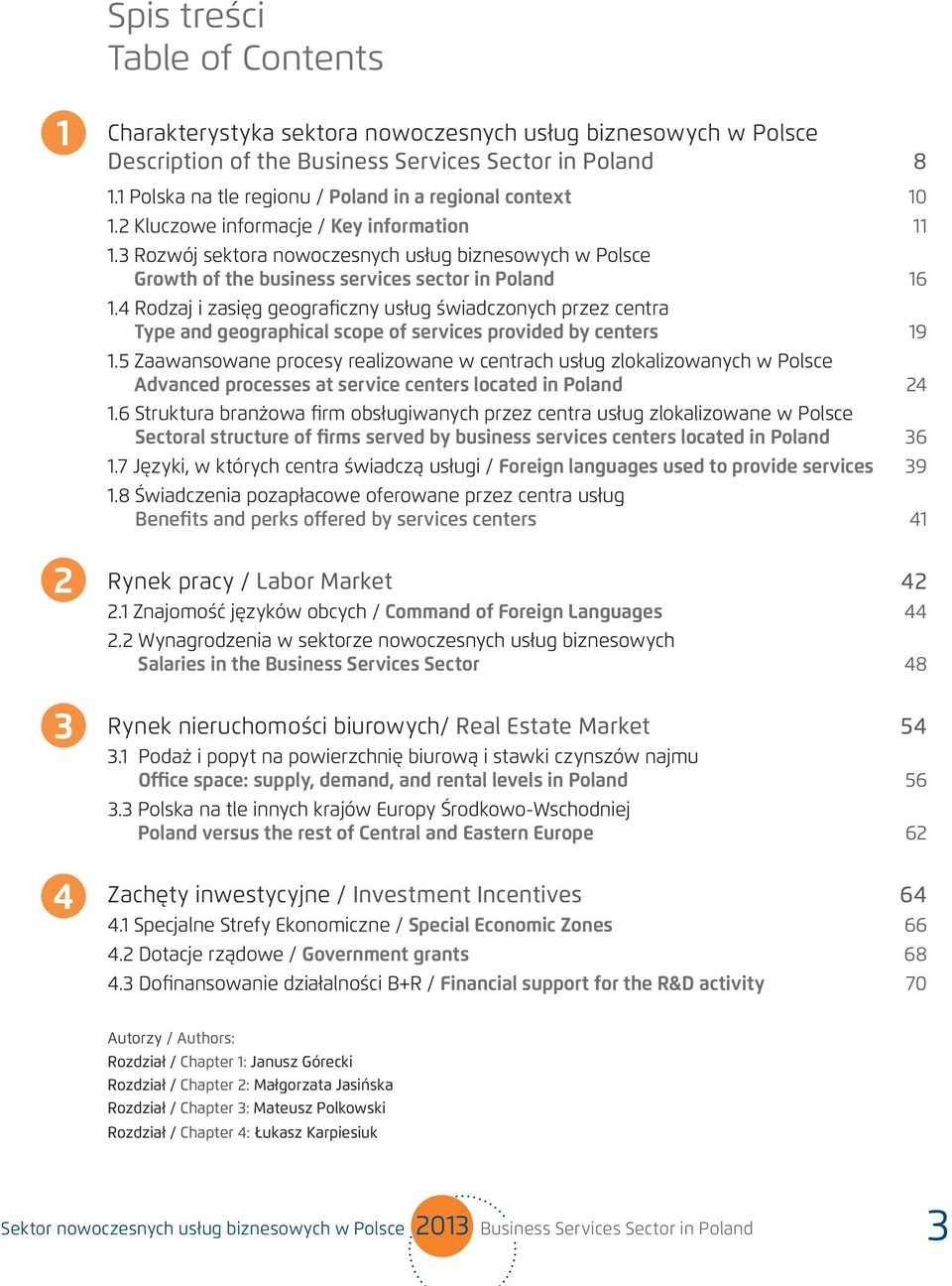 3 Rozwój sektora nowoczesnych usług biznesowych w Polsce Growth of the business services sector in Poland 16 1.