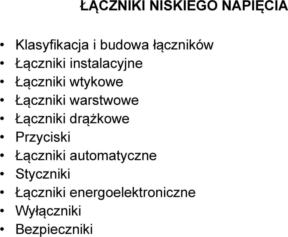 warstwowe Łączniki drążkowe Przyciski Łączniki