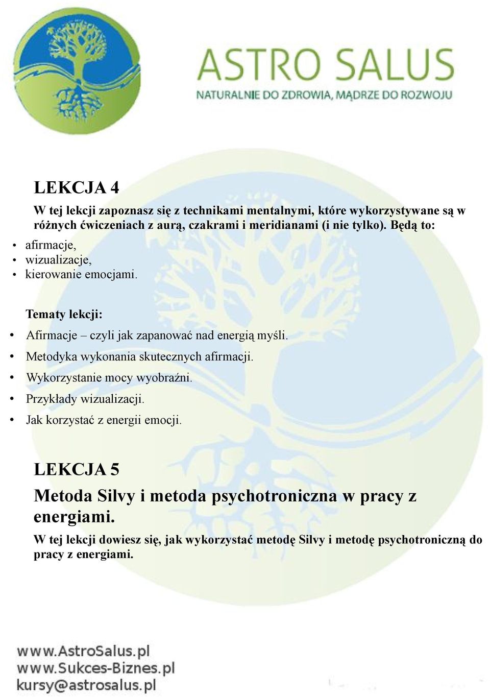 Metodyka wykonania skutecznych afirmacji. Wykorzystanie mocy wyobraźni. Przykłady wizualizacji. Jak korzystać z energii emocji.