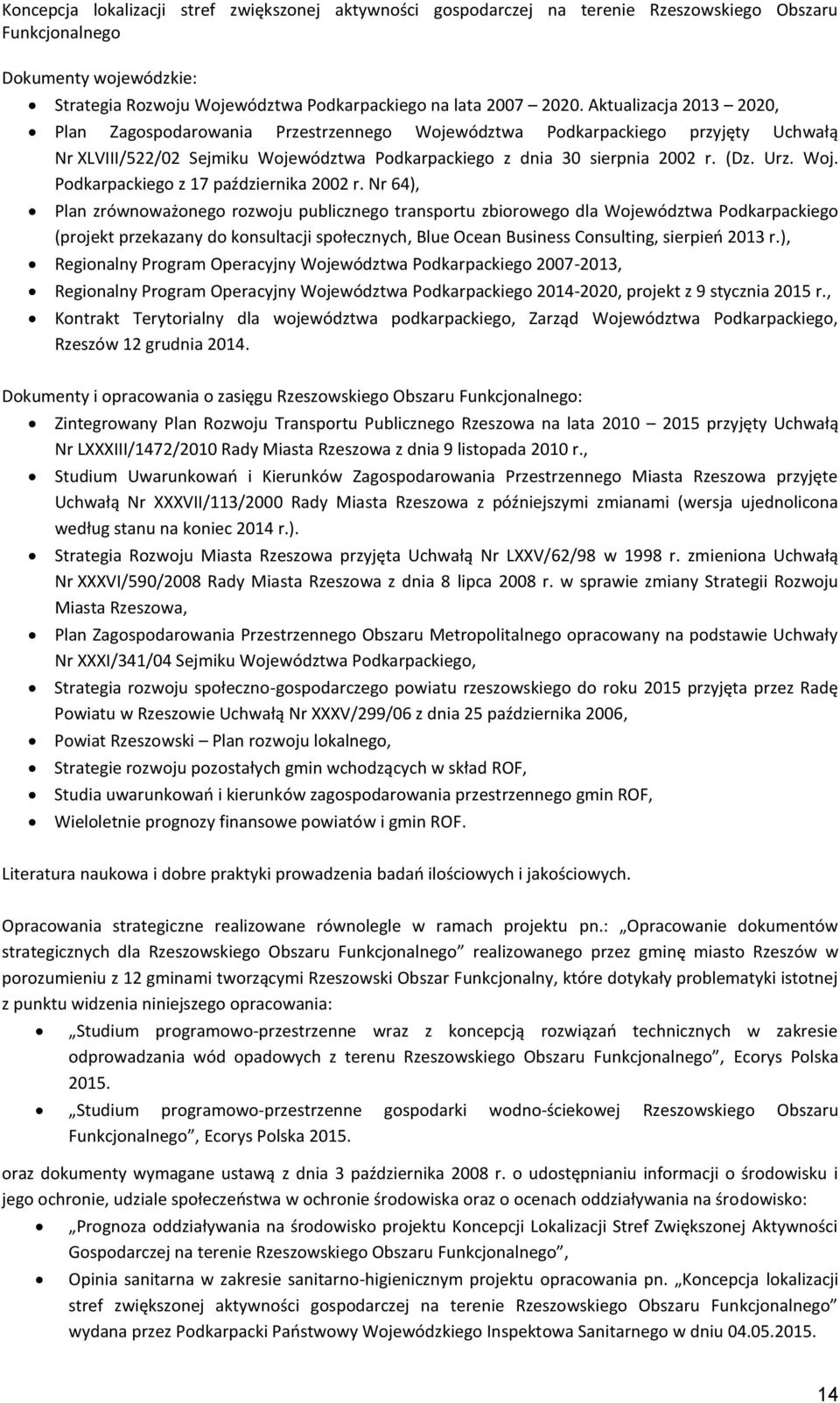 Nr 64), Plan zrównoważonego rozwoju publicznego transportu zbiorowego dla Województwa Podkarpackiego (projekt przekazany do konsultacji społecznych, Blue Ocean Business Consulting, sierpień 2013 r.