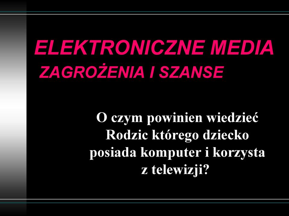 wiedzieć Rodzic którego dziecko