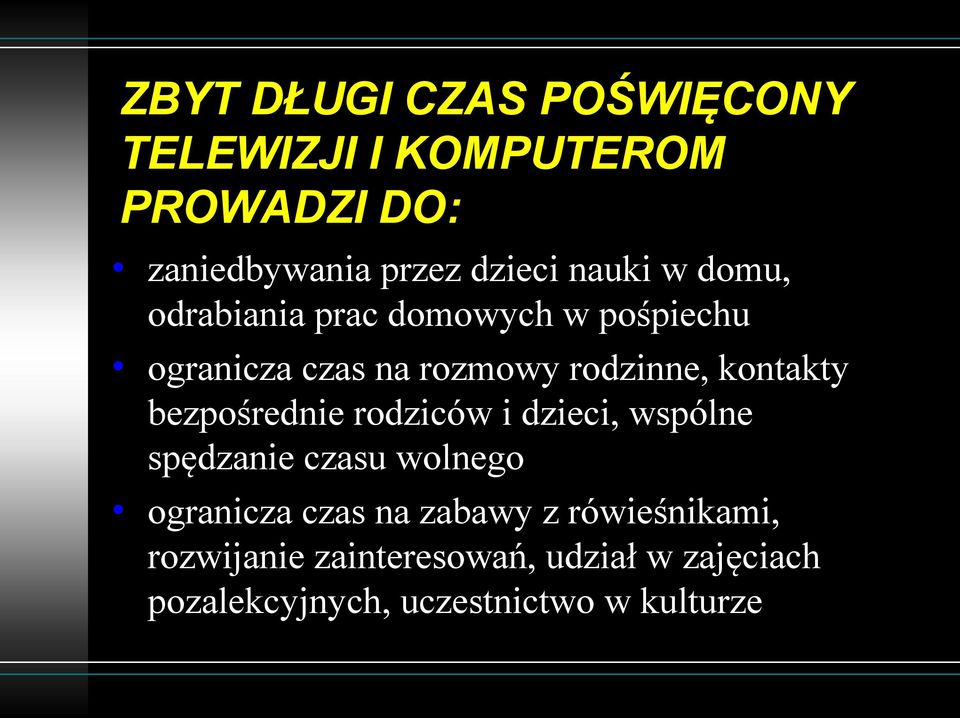 kontakty bezpośrednie rodziców i dzieci, wspólne spędzanie czasu wolnego ogranicza czas na