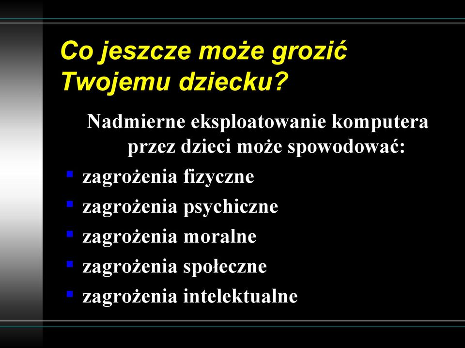 spowodować: zagrożenia fizyczne zagrożenia