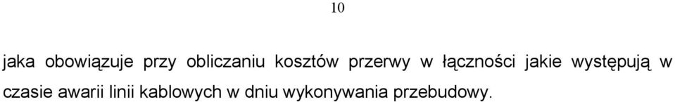 występują w czasie awarii linii