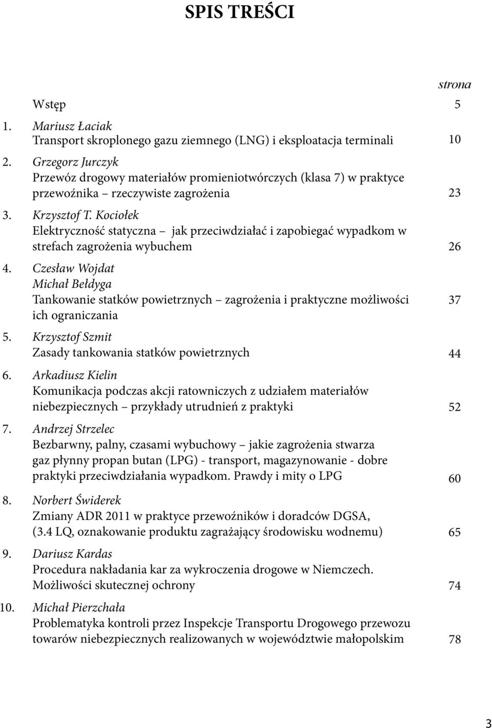 Kociołek Elektryczność statyczna jak przeciwdziałać i zapobiegać wypadkom w strefach zagrożenia wybuchem 26 4.