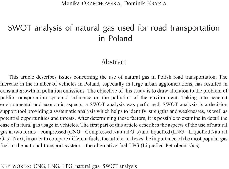 The objective of this study is to draw attention to the problem of public transportation systems influence on the pollution of the environment.