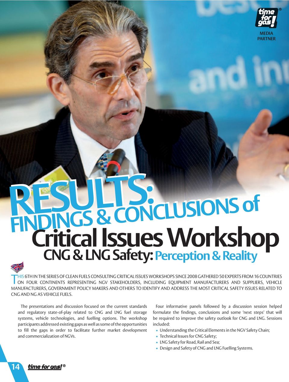 IDENTIFY AND ADDRESS THE MOST CRITICAL SAFETY ISSUES RELATED TO CNG AND NG AS VEHICLE FUELS.