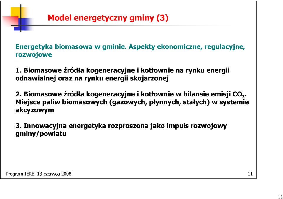 Biomasowe źródła kogeneracyjne i kotłownie w bilansie emisji CO 2.